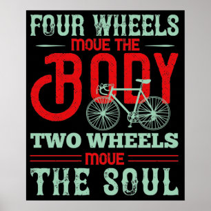 Bicycle - Two wheels move the soul Poster