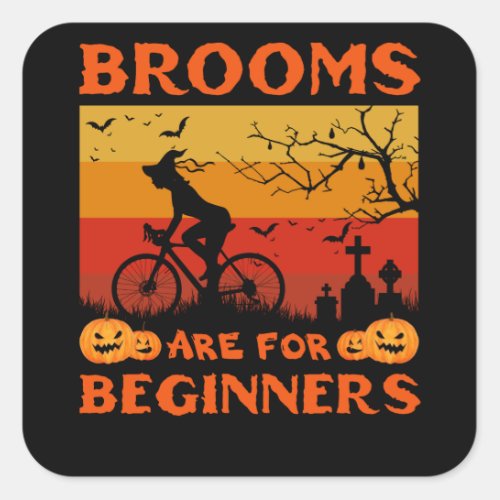 bicycle witch brooms are for beginners square sticker