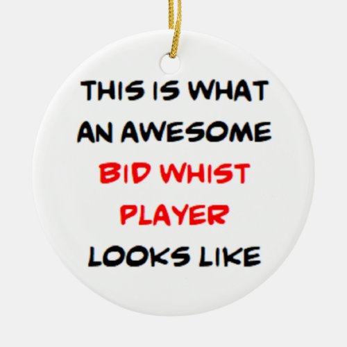 bid whist player awesome ceramic ornament