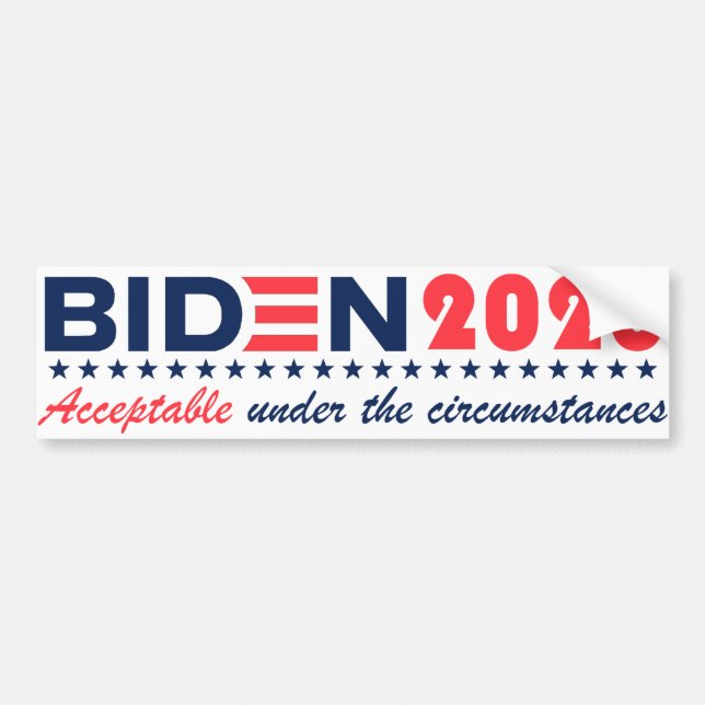 Biden20-Acceptable under the circumstances Sticker (Front)