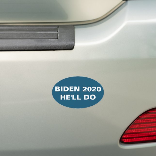 Biden 2020 - He'll Do Car Magnet (In Situ)