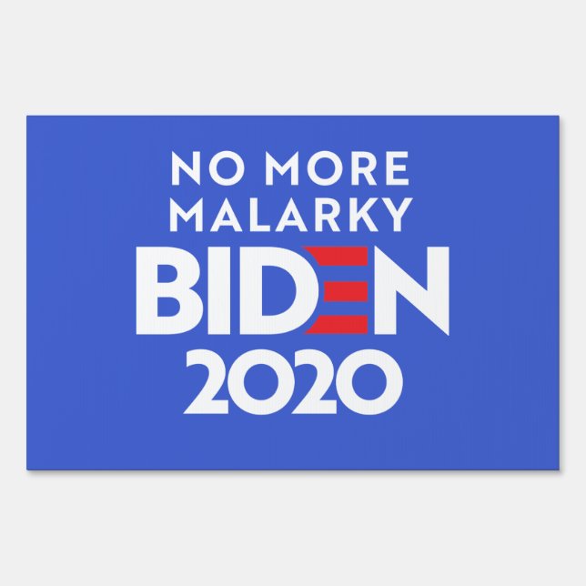 BIDEN 2020 - No More Malarky Sign (Front)