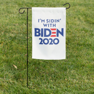 BIDEN 2020 - Sidin' with Biden Garden Flag