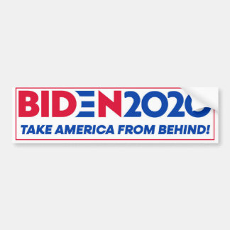 Biden 2020 - Take American From Behind Bumper Sticker