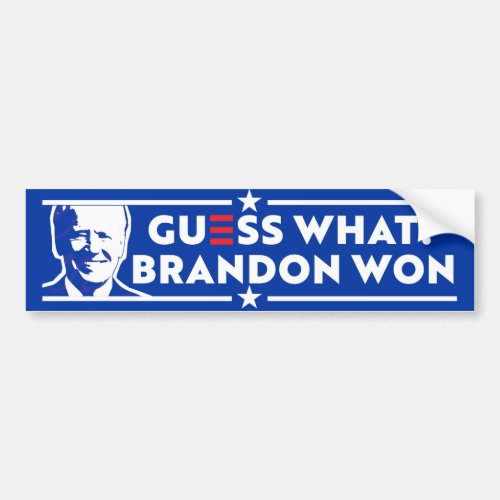 Biden 2024 Lets Go Biden Guess What Brandon Won Bumper Sticker