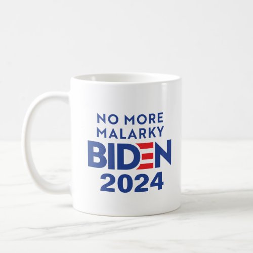 BIDEN 2024 _ No More Malarky Coffee Mug