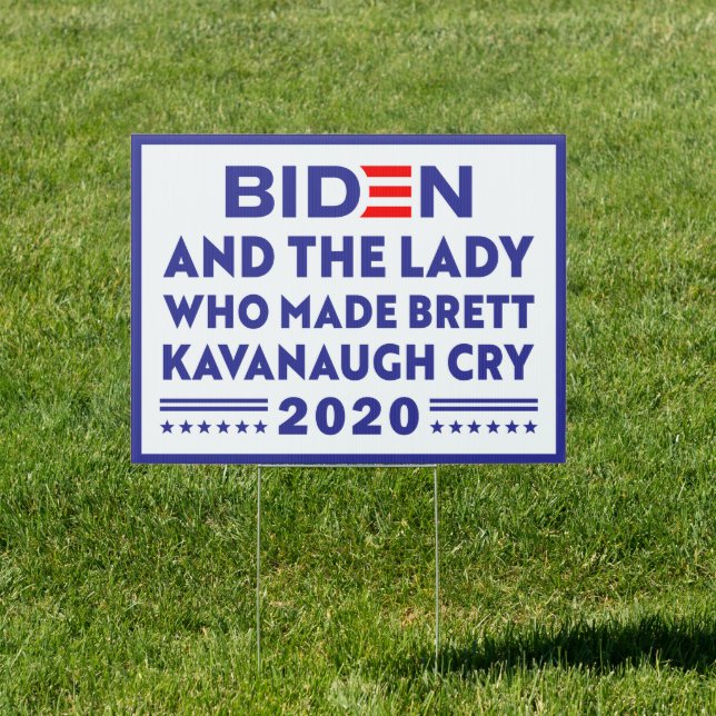 biden and the lady who made brett kavanaugh cry . sign (Insitu)