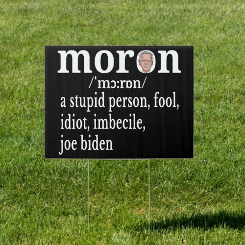  Biden Anti Moron Definition A Stupid Person Fool  Sign