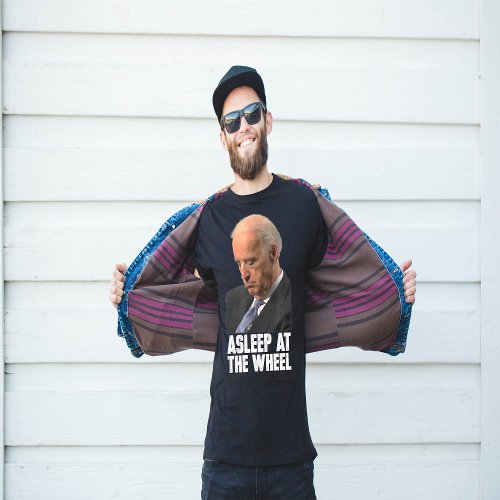 BIDEN ASLEEP AT THE WHEEL Anti Joe Biden T_Shirt