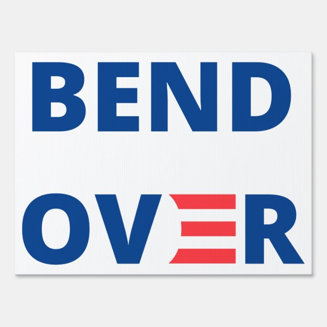 Biden Bend Over Sign (Front)