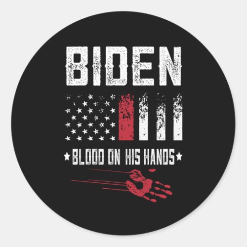 Biden Blood On His Hands Classic Round Sticker