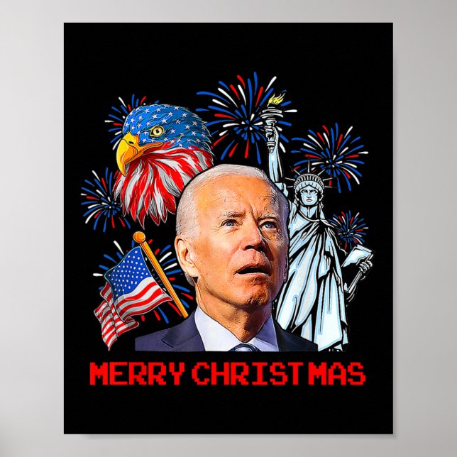 Biden Confused Patriotic Merry Christmas For 4th O Poster (Front)