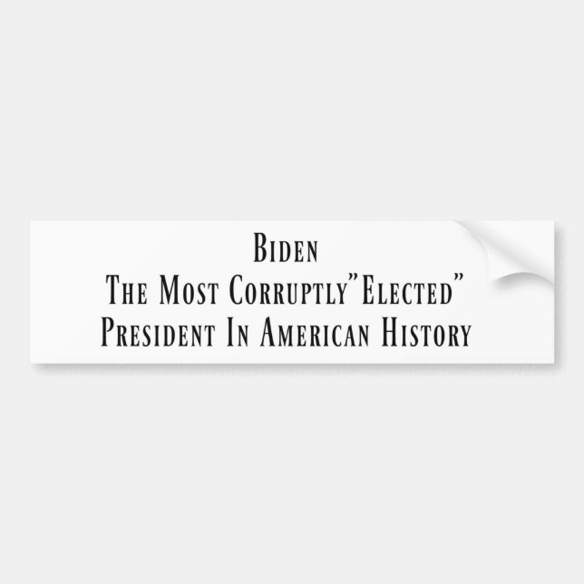 Biden - Corruptly Elected Bumper Sticker (Front)
