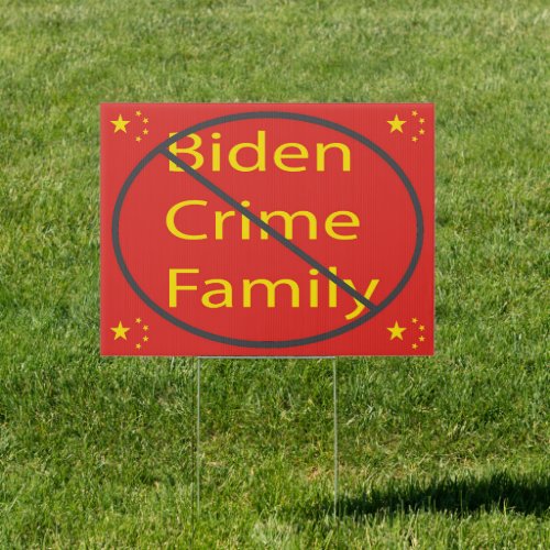 Biden Crime Family yard sign