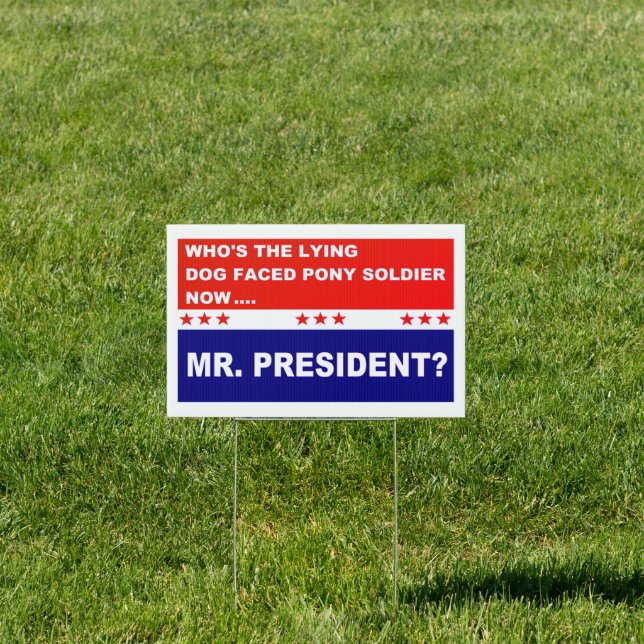 Biden Dog Faced Pony Soldier Sign (Insitu)
