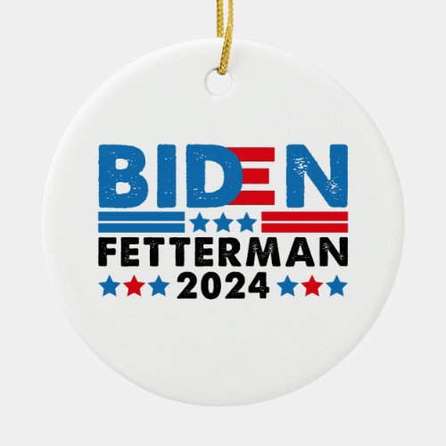 Biden Fetterman 2024  Ceramic Ornament
