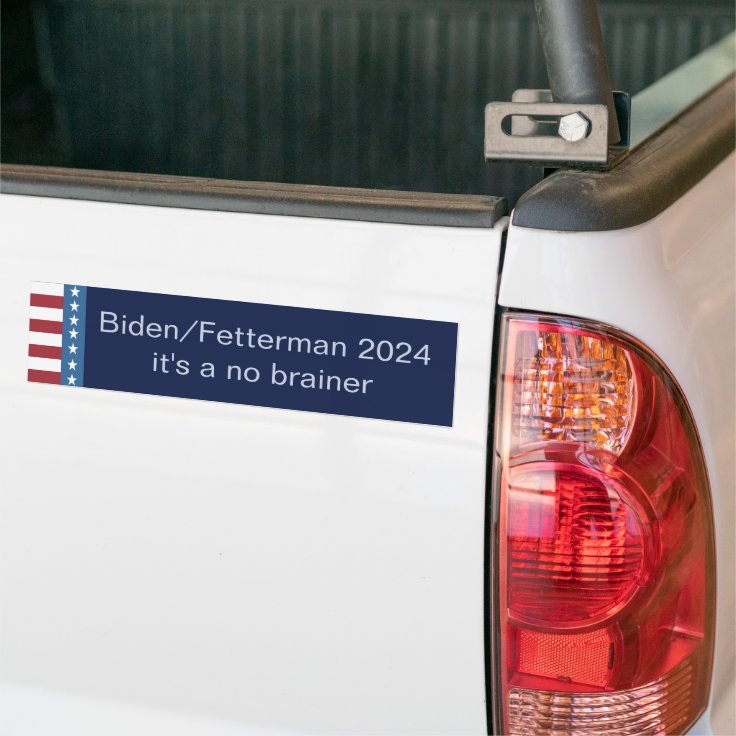 Biden Fetterman 2024 it's a no Brainer Biden Bumper Sticker Zazzle