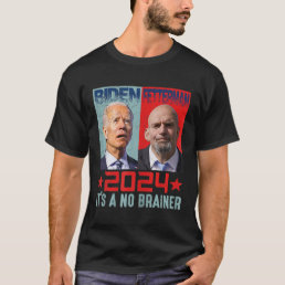 Biden Fetterman 2024 It&#39;s A No Brainer Political T-Shirt