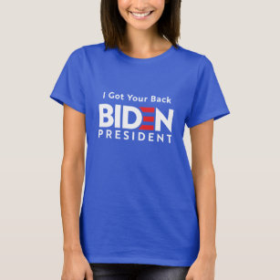 BIDEN for PRESIDENT - I Got Your Back T-Shirt