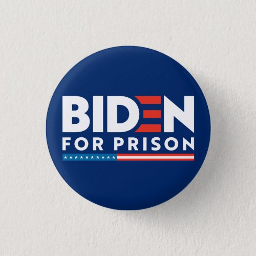 Biden for Prison 2024 Button