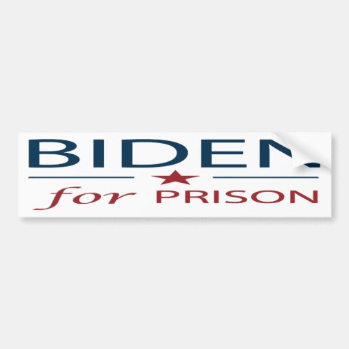 Biden For Prison  Anti Joe Biden  Slogan  Chant Bumper Sticker