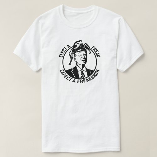 Biden Freakshow  Anti Joe Biden T_Shirt