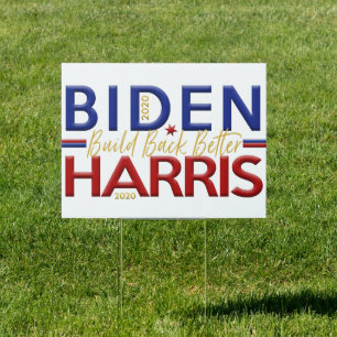 Biden Harris 2020 Build Back Better Sign