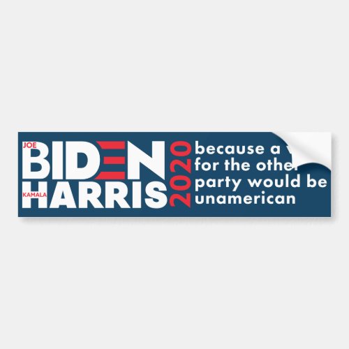 Biden  Harris 2020 Election Trump is unamerican Bumper Sticker