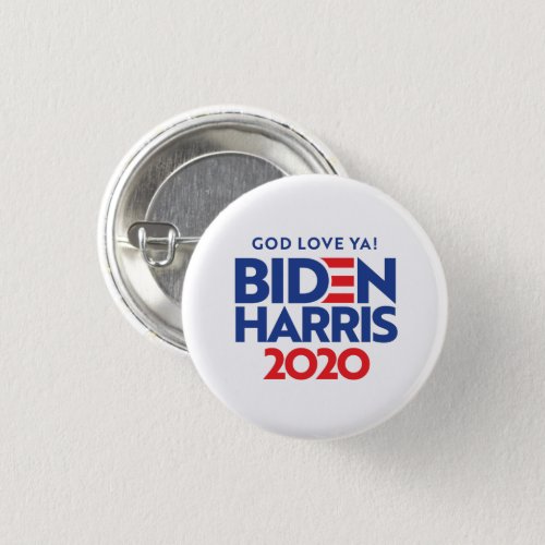 BIDEN HARRIS 2020 _ God Love Ya Button