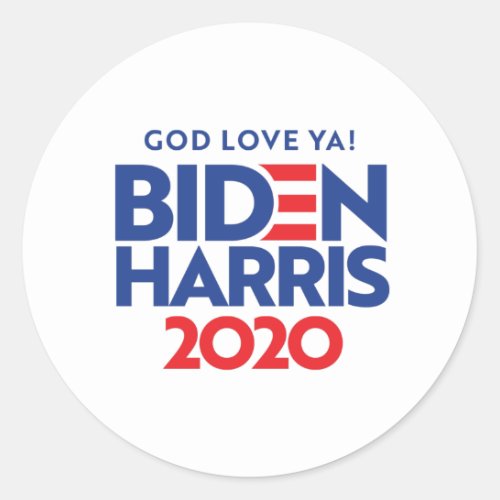BIDEN HARRIS 2020 _ God Love Ya Classic Round Sticker