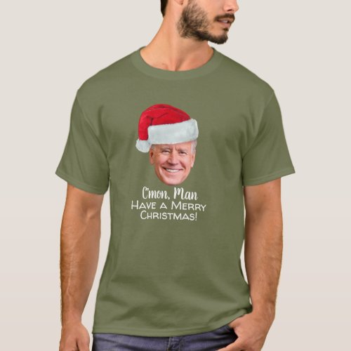 Biden Harris 2020 _ Joe Santa Hat _ Cmon Man T_Shirt