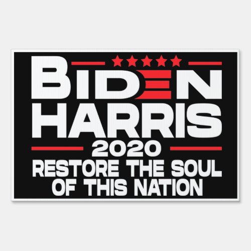 Biden harris 2020 restore the soul of this nation sign