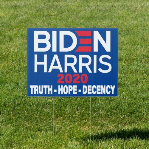 Biden Harris 2020 Truth Hope Decency Sign