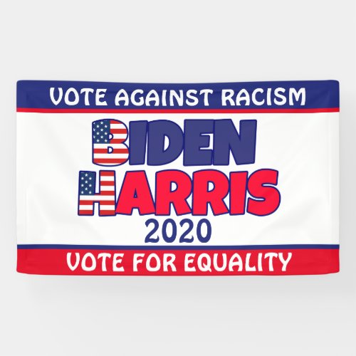 Biden Harris 2020 Vote Against Racism Banner