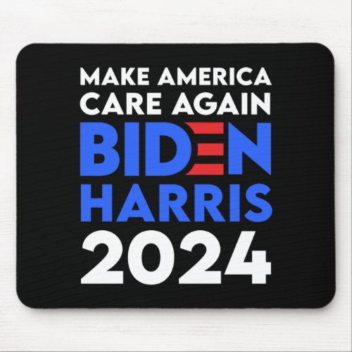 Biden  Harris _ 2024 _ Make America Care Again Mouse Pad