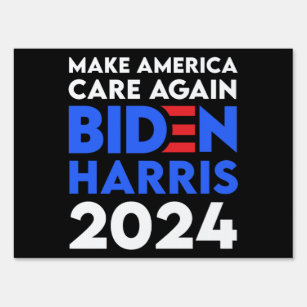 Biden / Harris - 2024 - Make America Care Again Sign