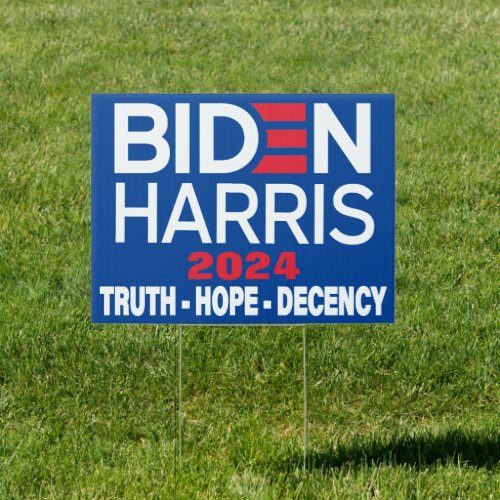 Biden Harris 2024 Truth Hope Decency Sign