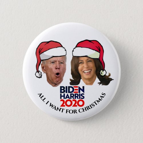 Biden Harris All I want for Christmas Button