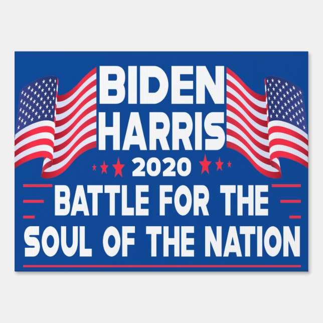 Biden Harris BATTLE FOR THE SOUL OF THE NATION Sign (Front)
