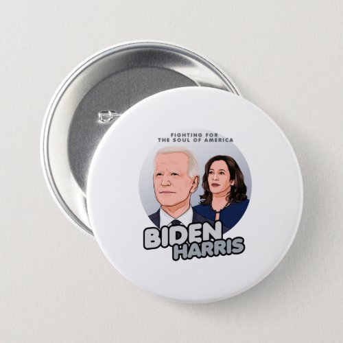 BIDEN HARRIS _ Fighting for the Soul of America Button