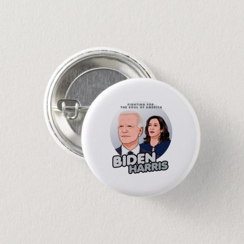 BIDEN HARRIS _ Fighting for the Soul of America Button