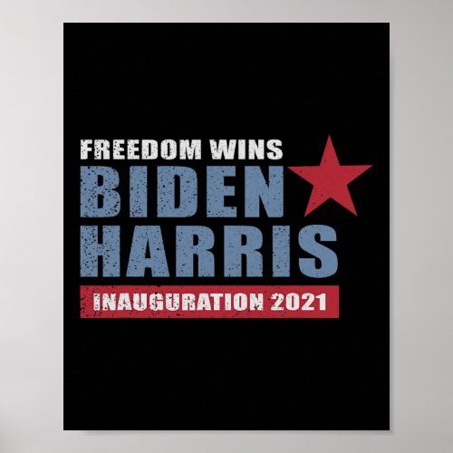 Biden Harris Inauguration Day 2021 Freedom Wins  Poster