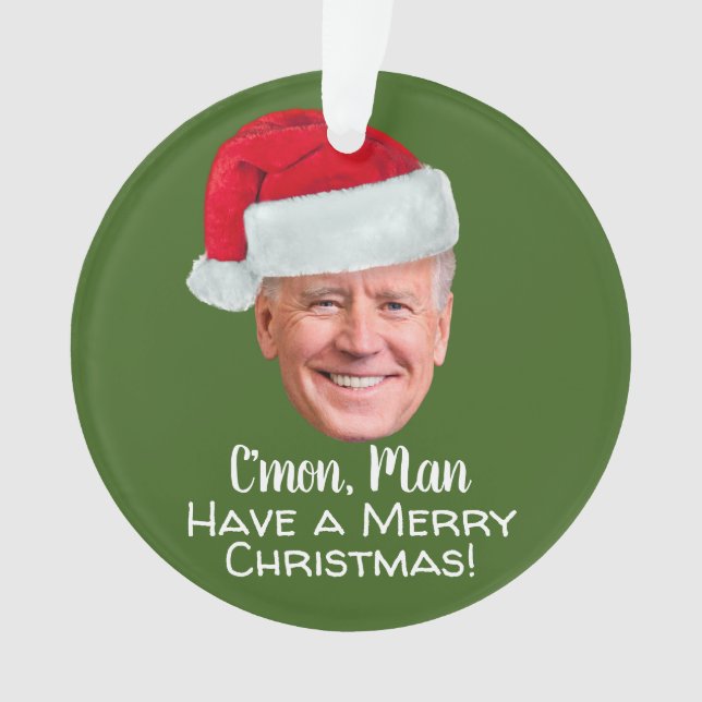 Biden Harris - Joe Santa Hat - C'mon Man Ornament (Front)