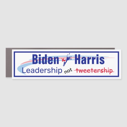 Biden Harris Leadership not Tweetership Car Magnet