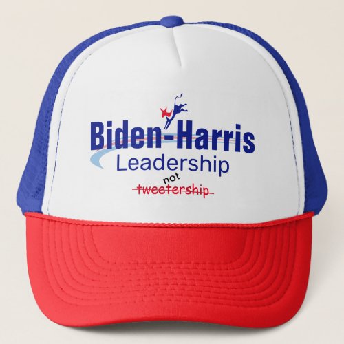 Biden Harris Leadership not Tweetership Trucker Hat