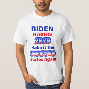 Biden Harris Make it the UNITED States Again T-Shirt