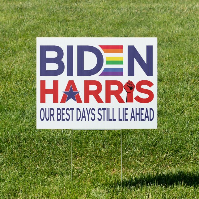 Biden Harris Our Best Days Still Lie Ahead Rainbow Sign (Insitu)