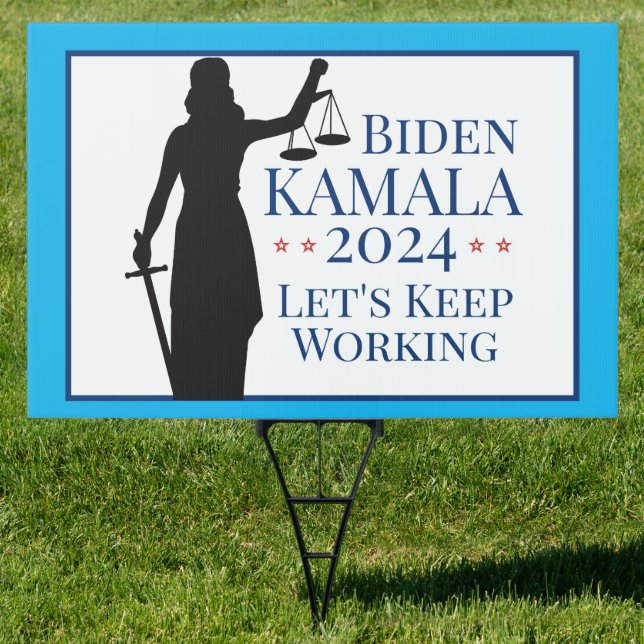 Biden Harris President Keep Working 2024 Election Sign (Insitu)