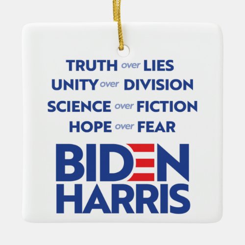 Biden Harris _ Truth Unity Science Hope Ceramic Ornament
