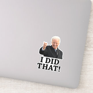 Biden - I did that! Sticker